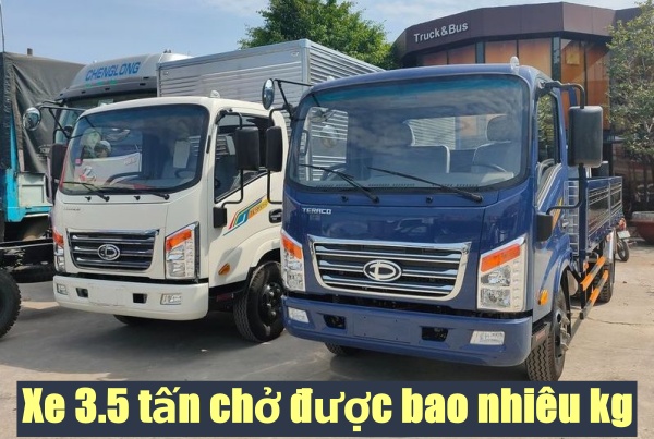 Xe 3.5 Tấn Chở Được Bao Nhiêu Kg? Tải Trọng, Quy Định Mới Nhất