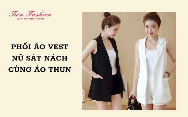 Áo khoác vest nữ sát nách - phối cùng áo thun