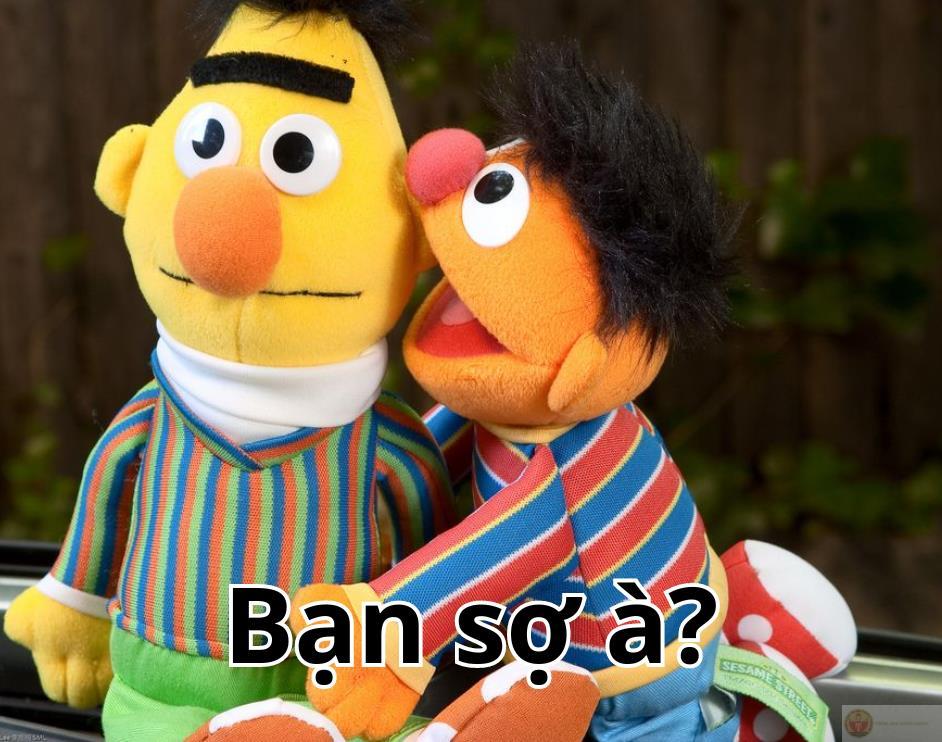 Meme bạn sợ à