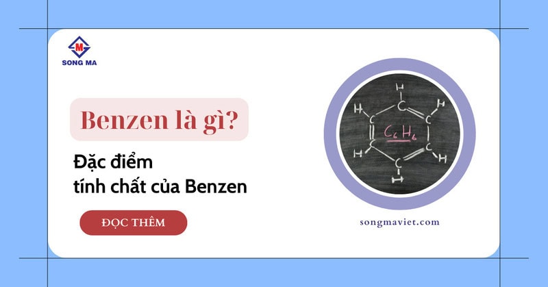 Benzen là gì? Đặc điểm, tính chất hoá học và cách điều chế Benzen