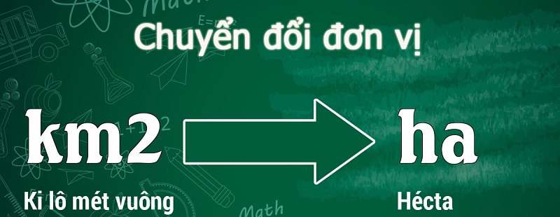 1 ki lô mét vuông bằng bao nhiêu hecta? (1km2 = ? ha)