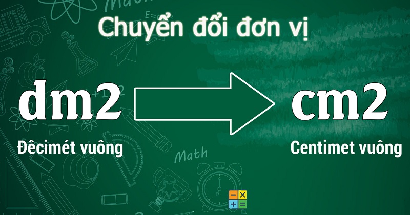 1 đề xi mét vuông bằng bao nhiêu cm vuông? mm vuông? km vuông?