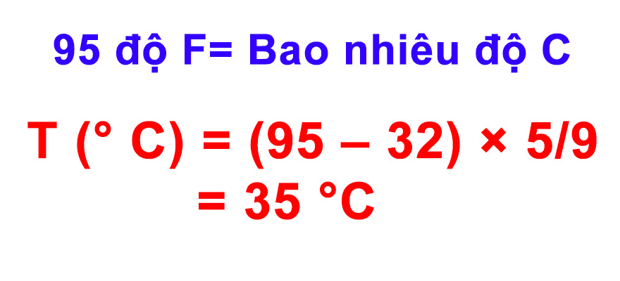 95 độ f bằng bao nhiêu độ c? Cách đổi độ F sang độ C
