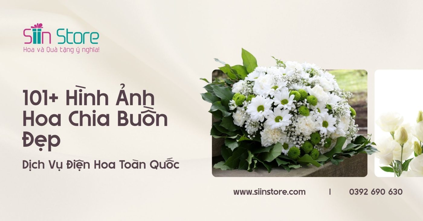 101+ Hình Ảnh Hoa Chia Buồn Đám Tang Đẹp & Dịch Vụ Điện Hoa Toàn Quốc - Siin Store | Hoa và Quà tặng ý nghĩa!