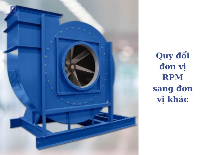 Quy đổi đơn vị RPM sang đơn vị khác