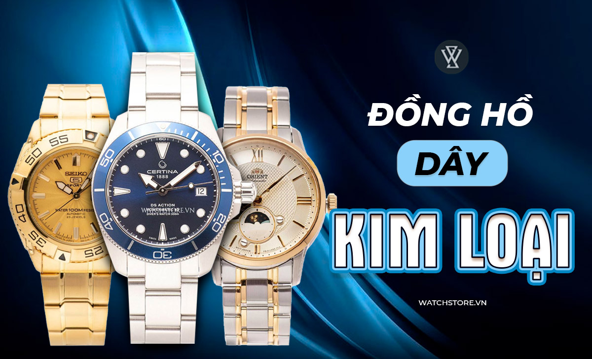 Đồng hồ dây kim loại