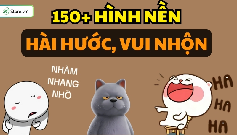Tổng hợp 150+ Hình nền hài hước, vô tri, cute, vui nhộn MIỄN PHÍ