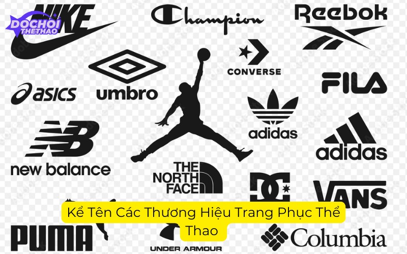 Kể Tên Các Thương Hiệu Trang Phục Thể Thao Nổi Tiếng