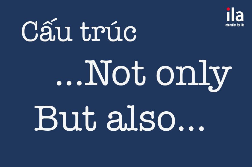 Cấu trúc Not only but also-3