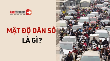 Mật độ dân số là gì? Mật độ dân số được tính thế nào?