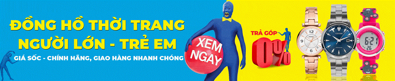 Đồng hồ người lớn, trẻ em giá cực sốc, chính hãng, hỗ trợ trả chậm 0% lãi suất, giao hàng nhanh gọn | Mua ngay