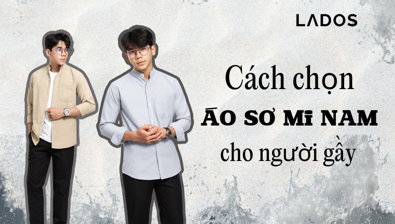 cach chon ao so mi nam cho nguoi gay