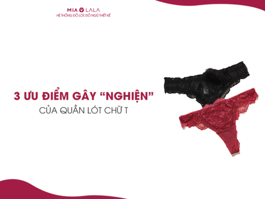 Khám phá 3 ưu điểm gây nghiện của quần lót chữ T