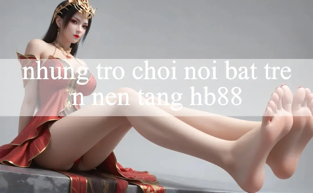 Hb88 Tìm hiểu nổ hũ trang chuẩn mới